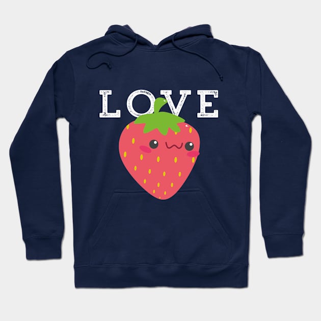 Strawberry Cute Kawaii Love Adorable Valentine Hoodie by HuntTreasures